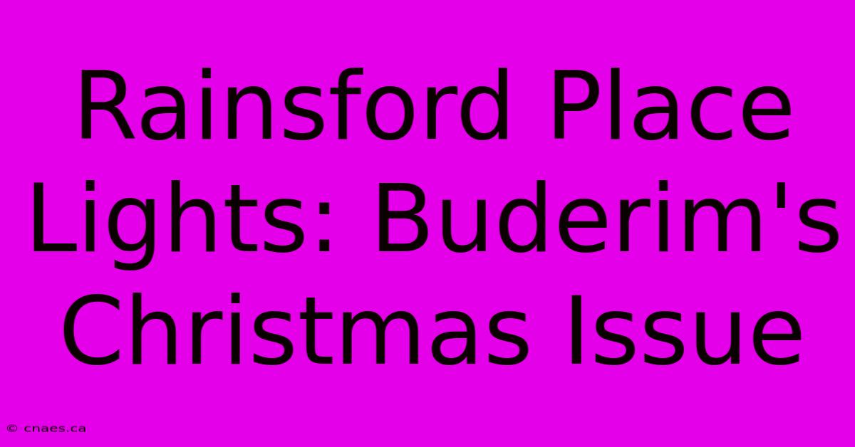 Rainsford Place Lights: Buderim's Christmas Issue