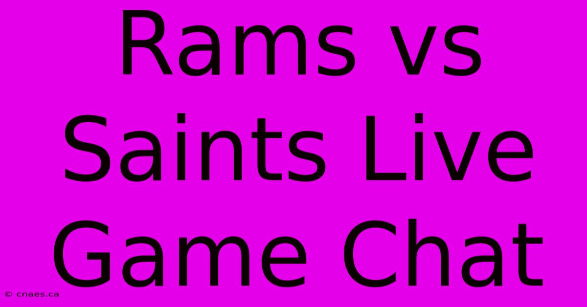 Rams Vs Saints Live Game Chat