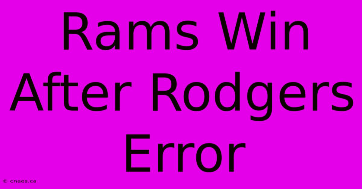 Rams Win After Rodgers Error