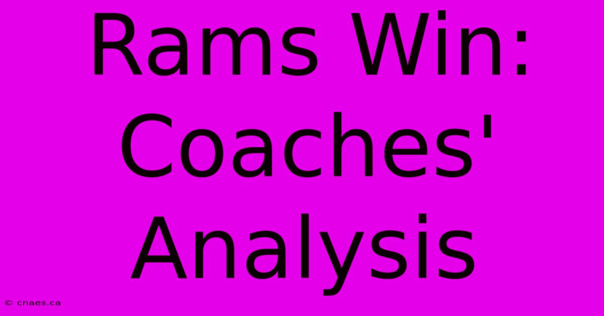 Rams Win: Coaches' Analysis