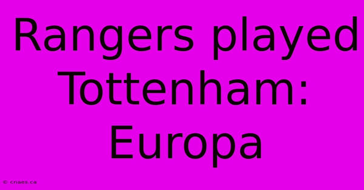 Rangers Played Tottenham: Europa