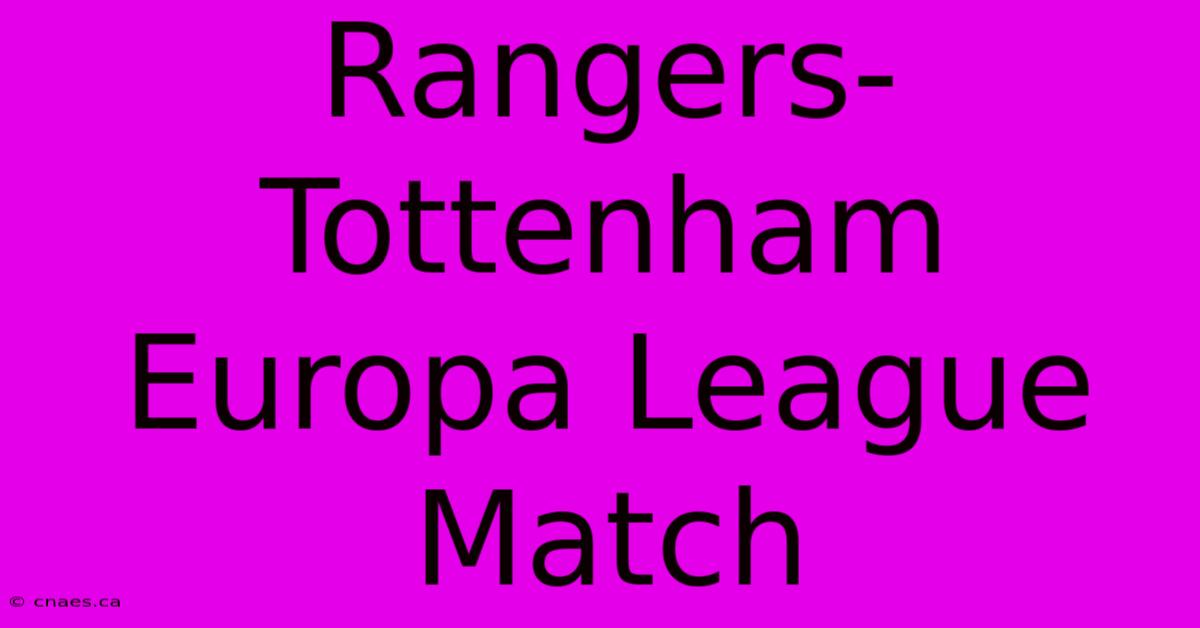 Rangers-Tottenham Europa League Match