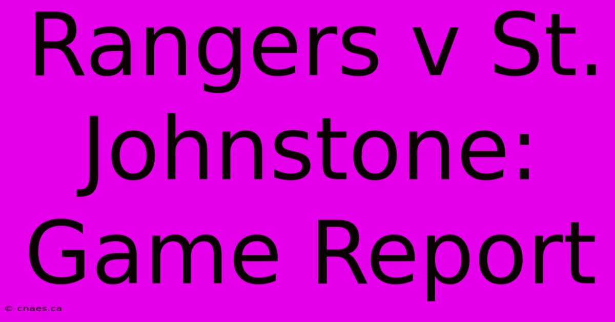 Rangers V St. Johnstone: Game Report