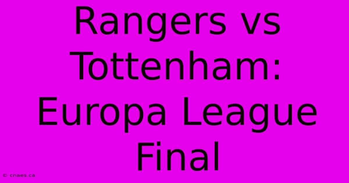 Rangers Vs Tottenham: Europa League Final