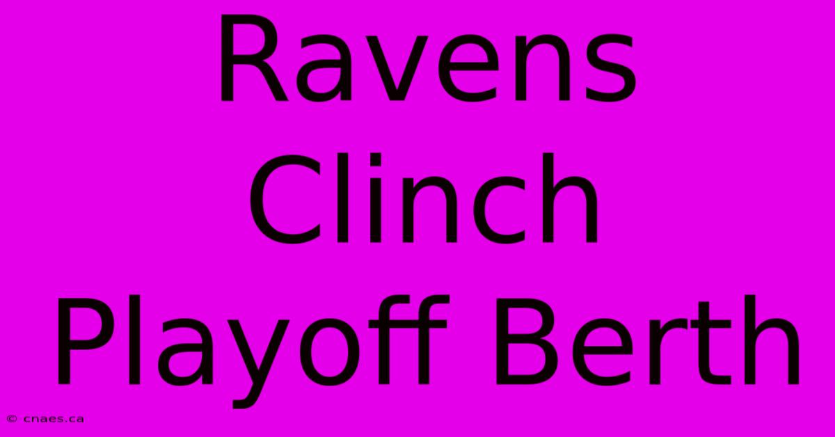 Ravens Clinch Playoff Berth