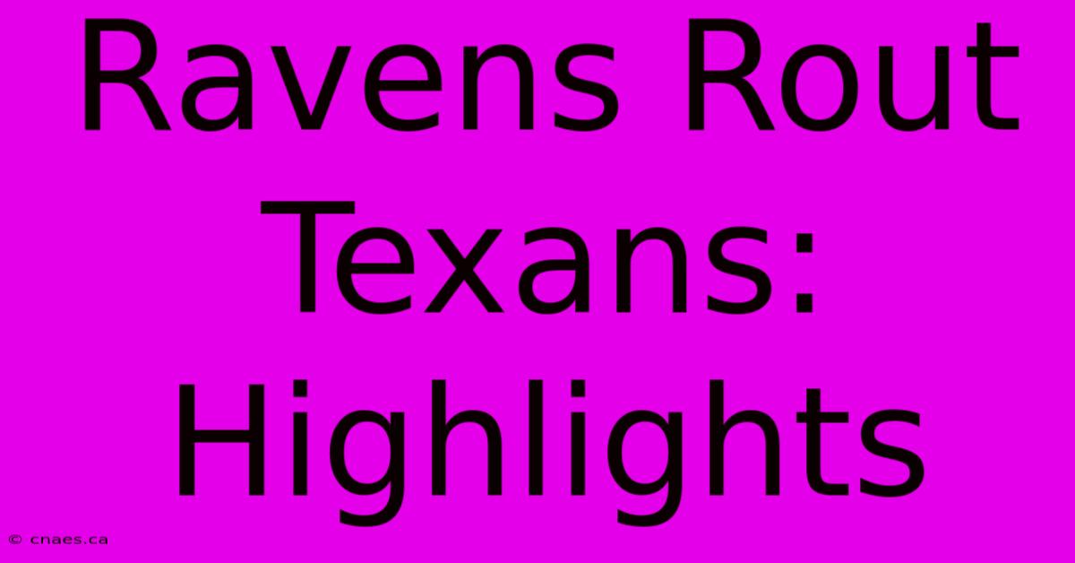 Ravens Rout Texans: Highlights