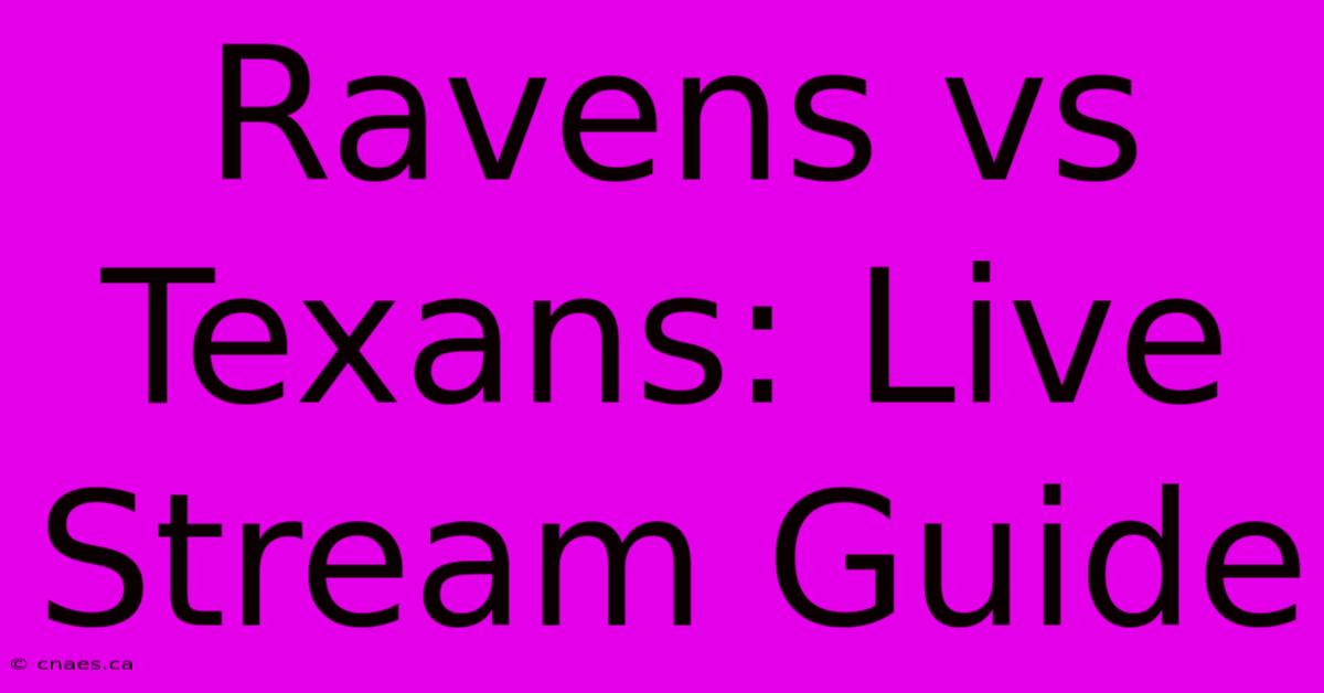 Ravens Vs Texans: Live Stream Guide