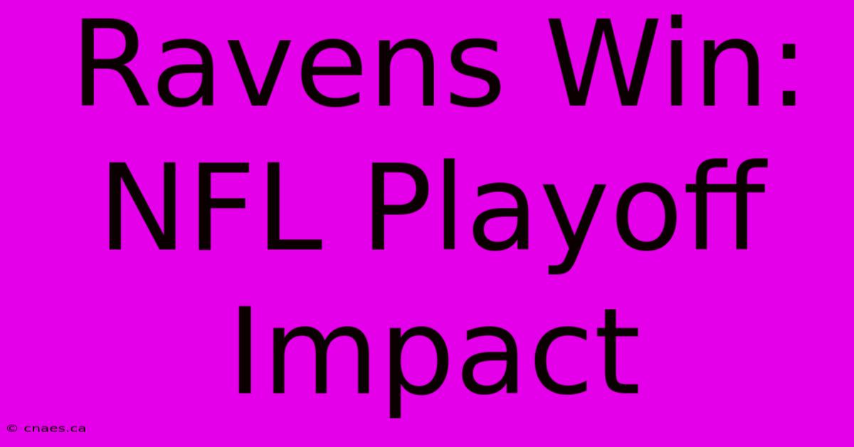 Ravens Win: NFL Playoff Impact