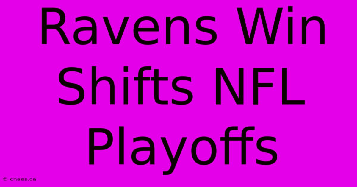 Ravens Win Shifts NFL Playoffs