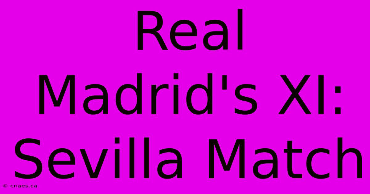 Real Madrid's XI: Sevilla Match