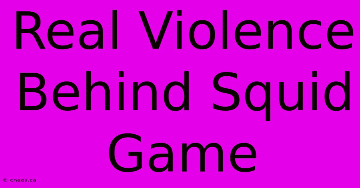 Real Violence Behind Squid Game