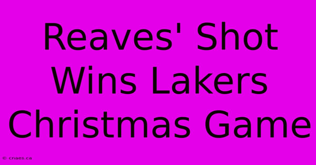 Reaves' Shot Wins Lakers Christmas Game