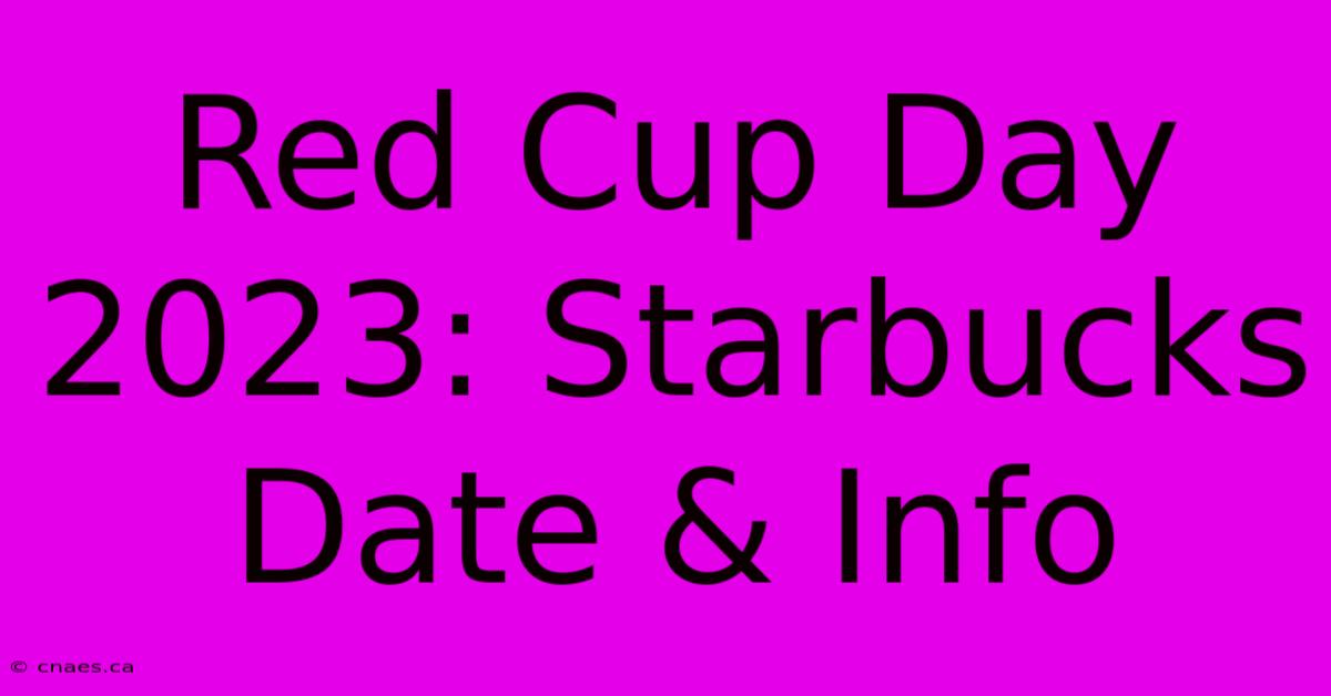 Red Cup Day 2023: Starbucks Date & Info