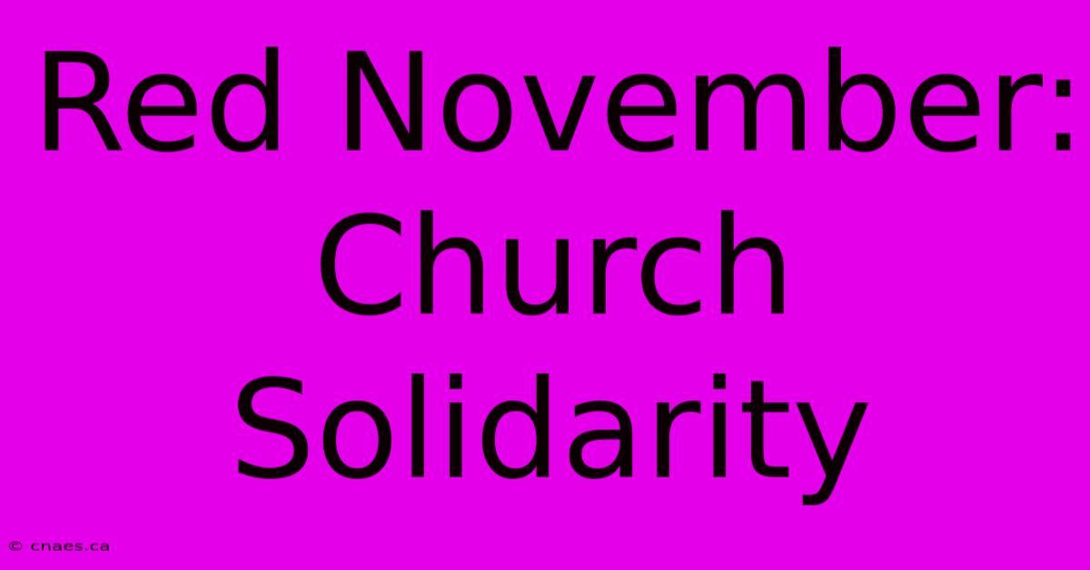 Red November: Church Solidarity