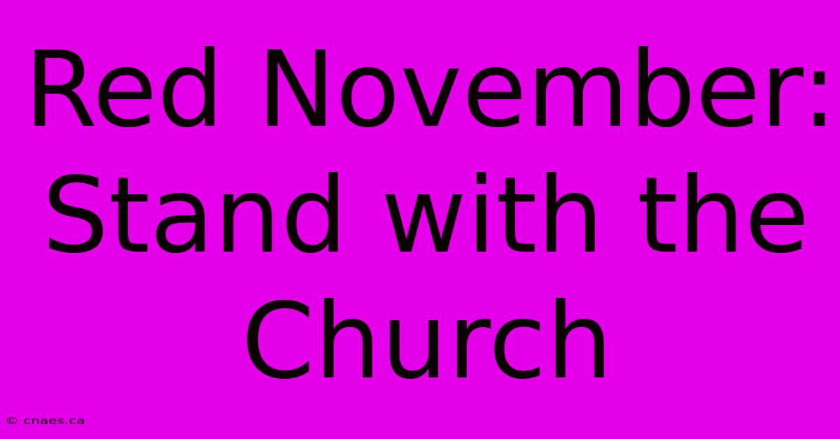 Red November: Stand With The Church