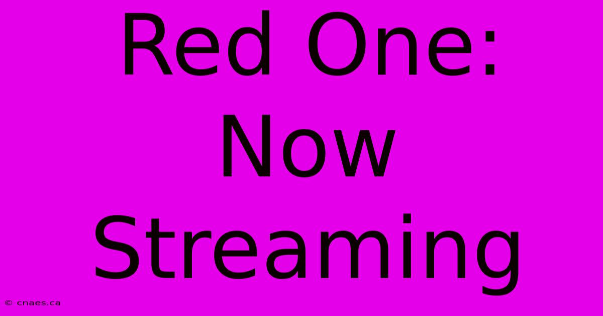 Red One: Now Streaming