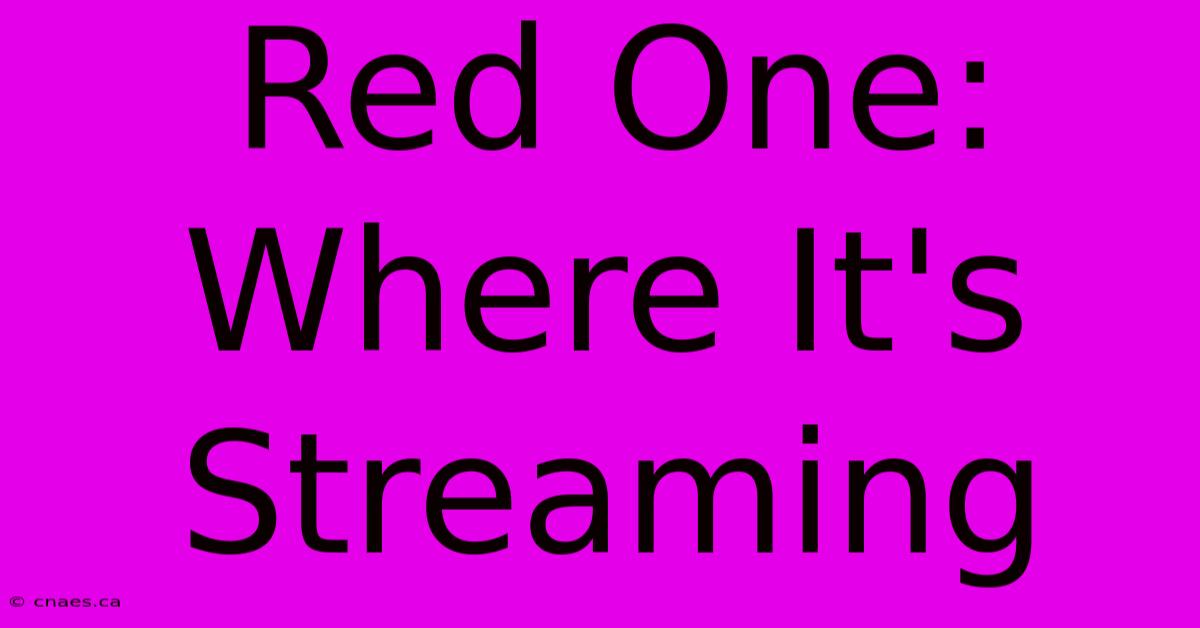 Red One: Where It's Streaming