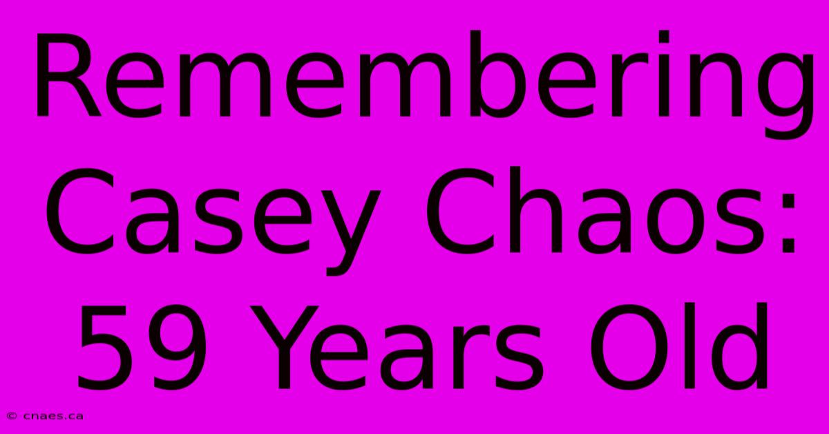 Remembering Casey Chaos: 59 Years Old