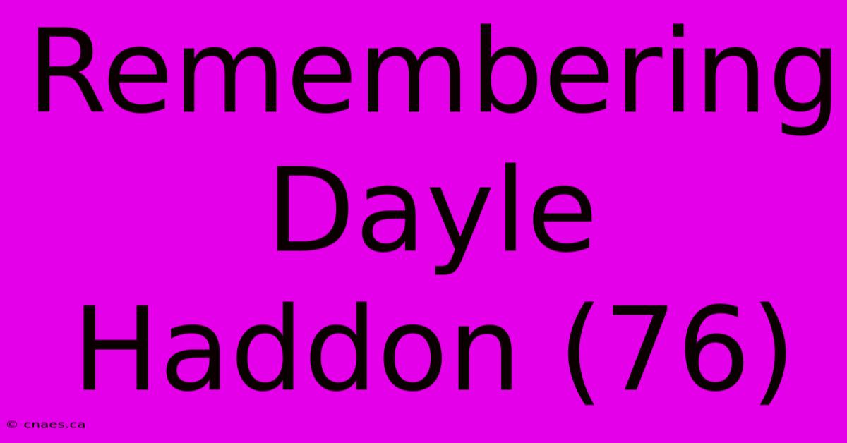 Remembering Dayle Haddon (76)