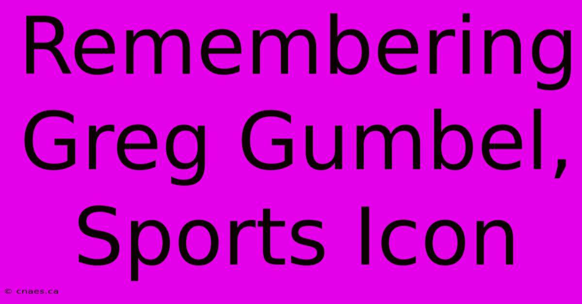 Remembering Greg Gumbel, Sports Icon