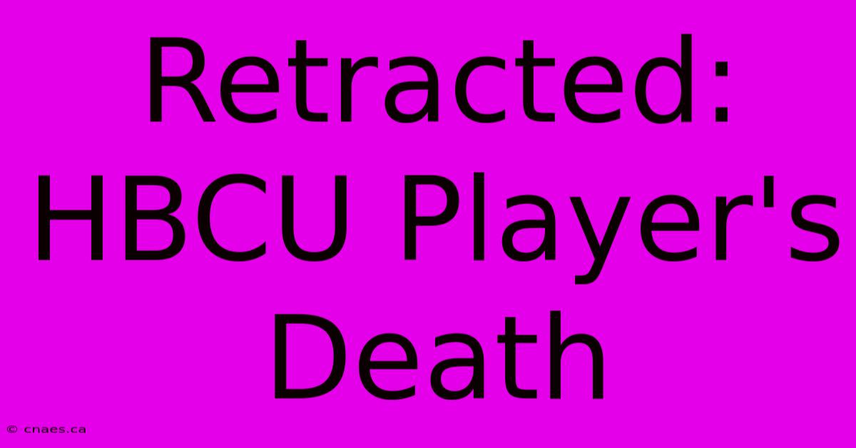 Retracted: HBCU Player's Death