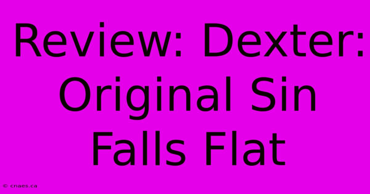 Review: Dexter: Original Sin Falls Flat