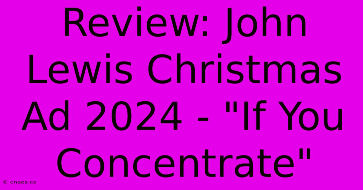 Review: John Lewis Christmas Ad 2024 - 