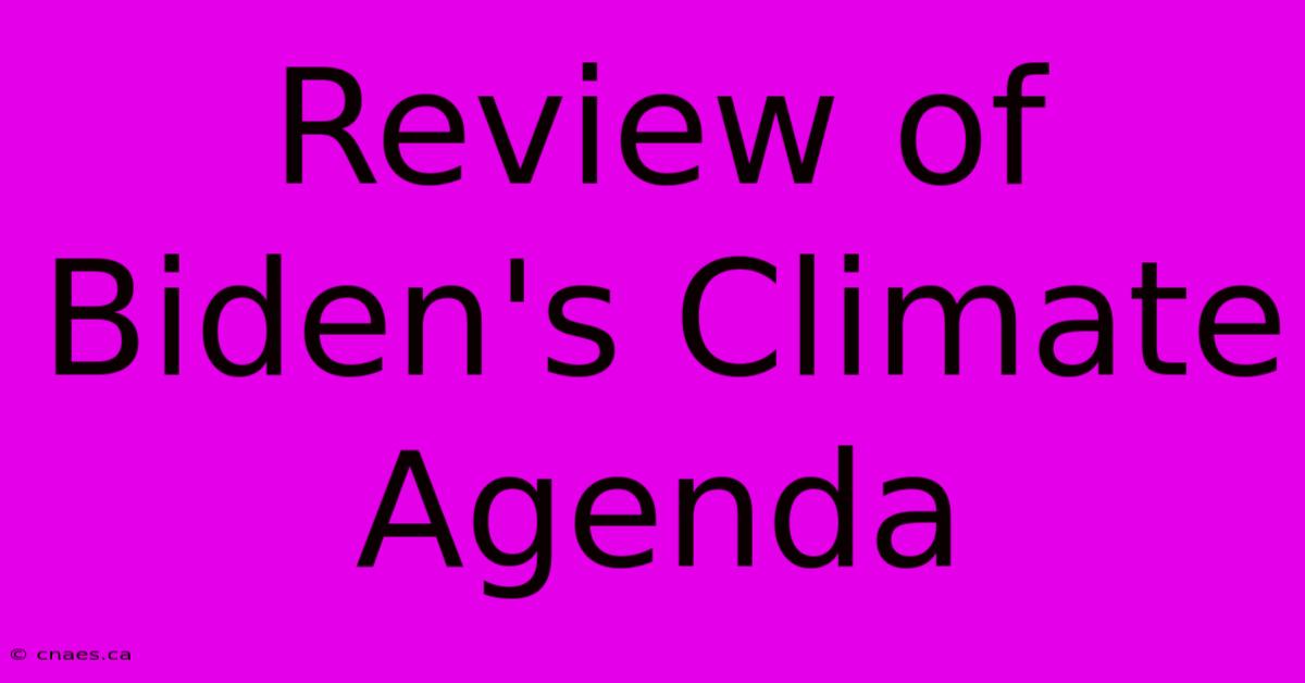 Review Of Biden's Climate Agenda