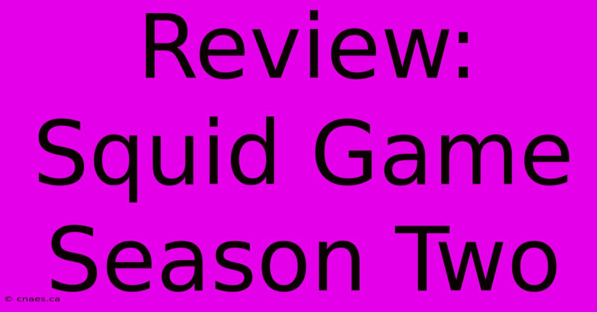 Review: Squid Game Season Two