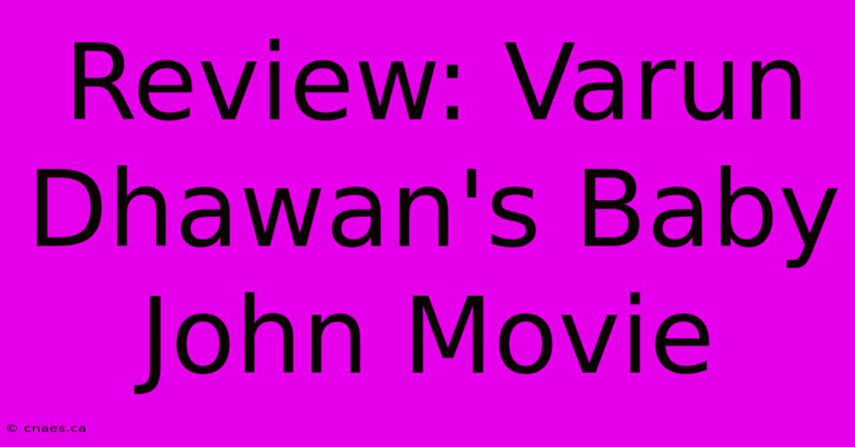 Review: Varun Dhawan's Baby John Movie