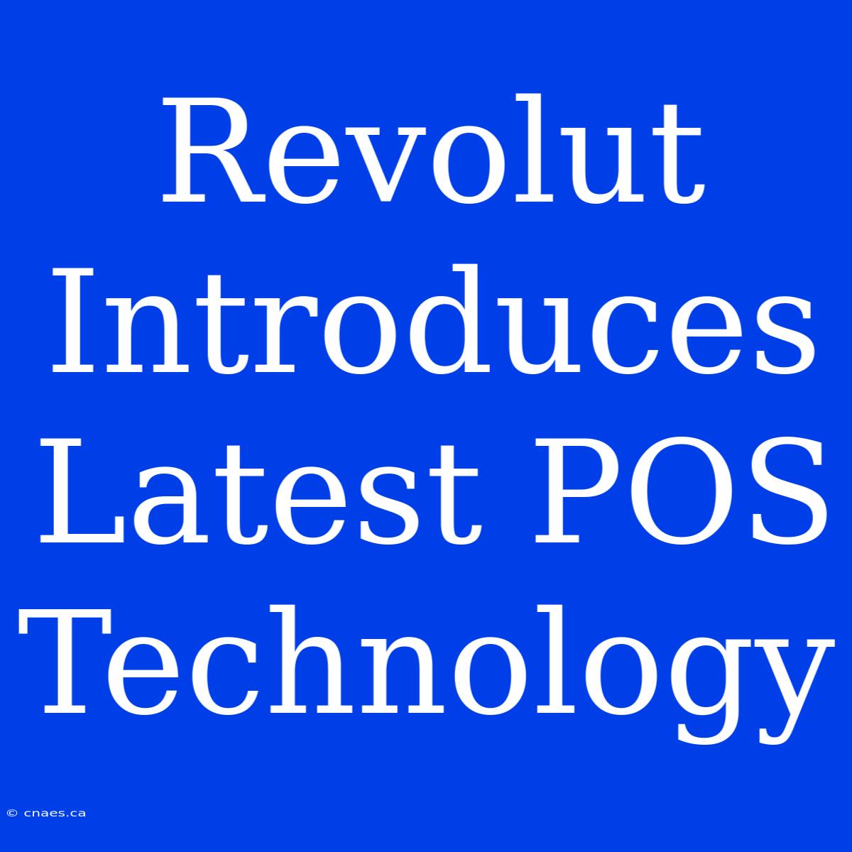 Revolut Introduces Latest POS Technology