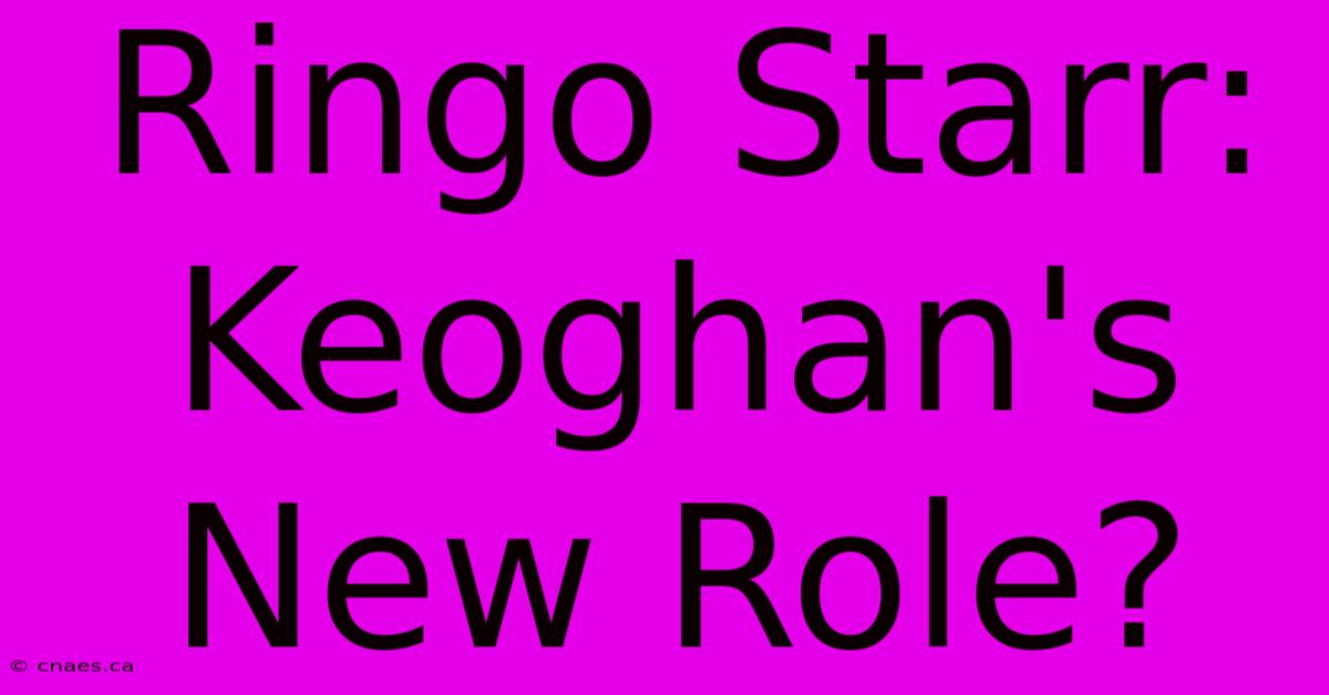 Ringo Starr: Keoghan's New Role?