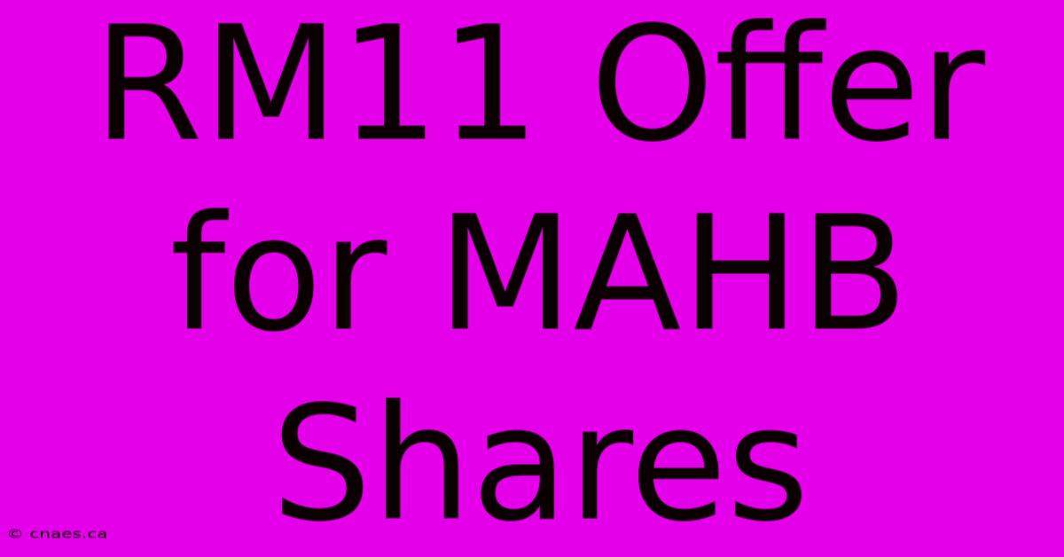 RM11 Offer For MAHB Shares