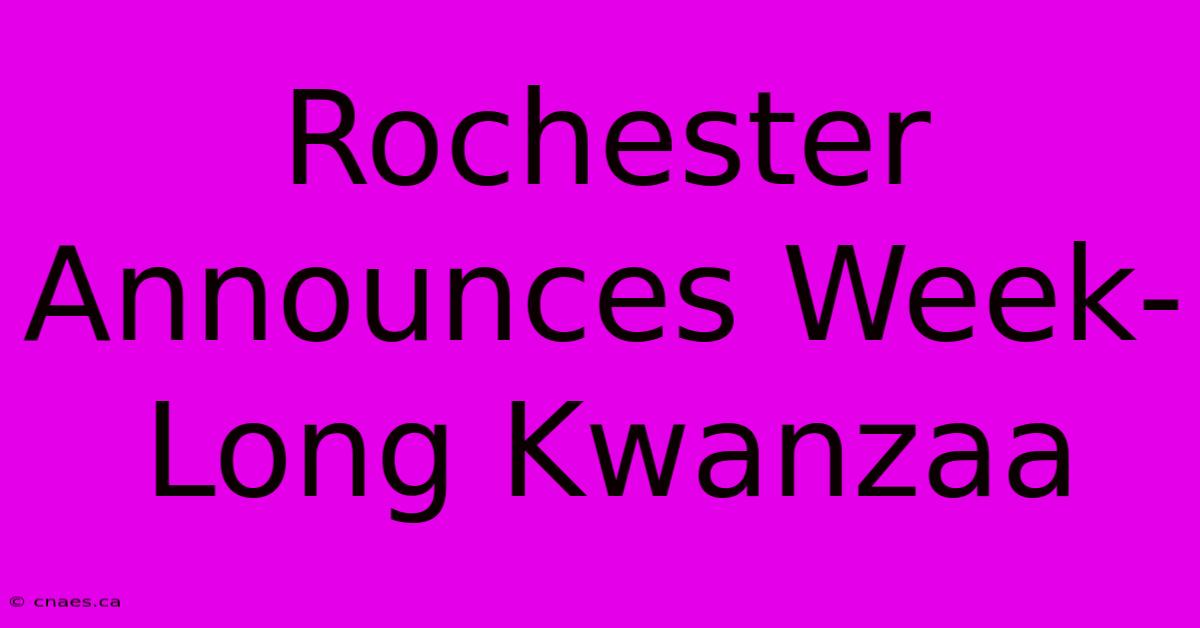 Rochester Announces Week-Long Kwanzaa