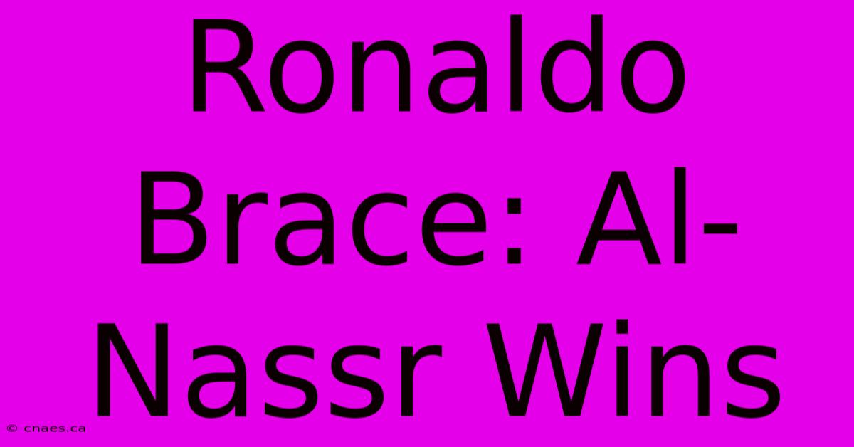 Ronaldo Brace: Al-Nassr Wins