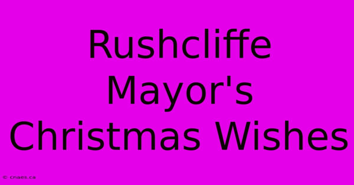 Rushcliffe Mayor's Christmas Wishes