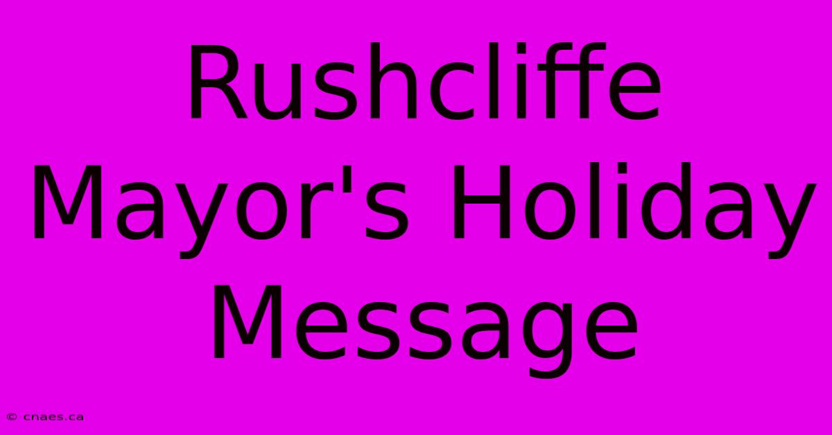 Rushcliffe Mayor's Holiday Message