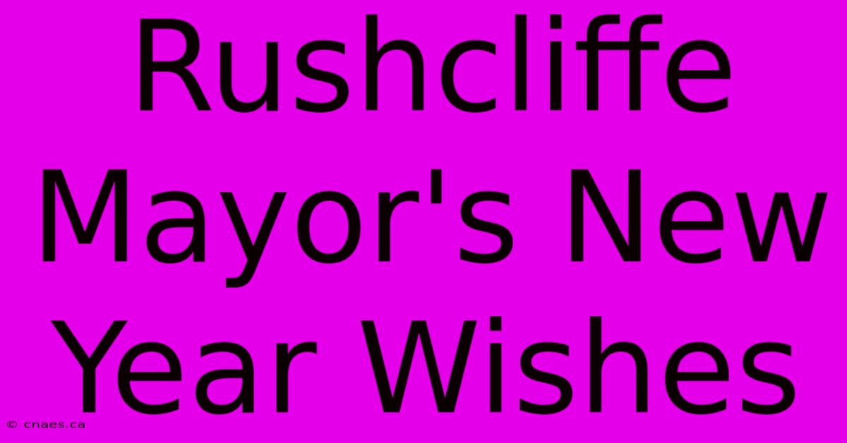 Rushcliffe Mayor's New Year Wishes