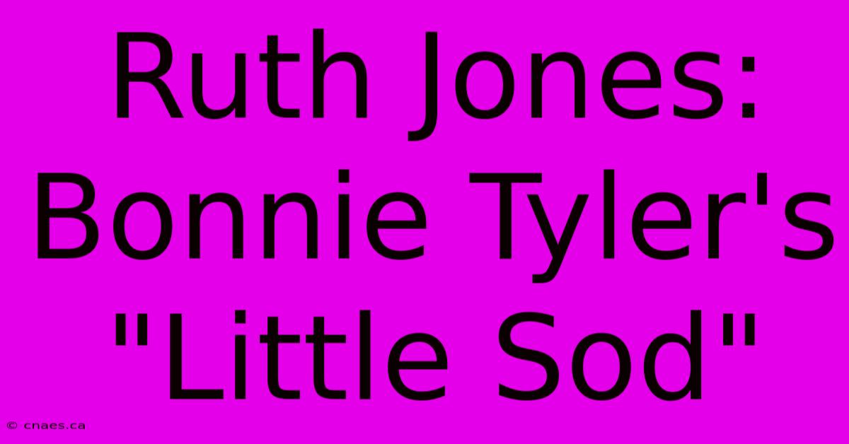 Ruth Jones: Bonnie Tyler's 