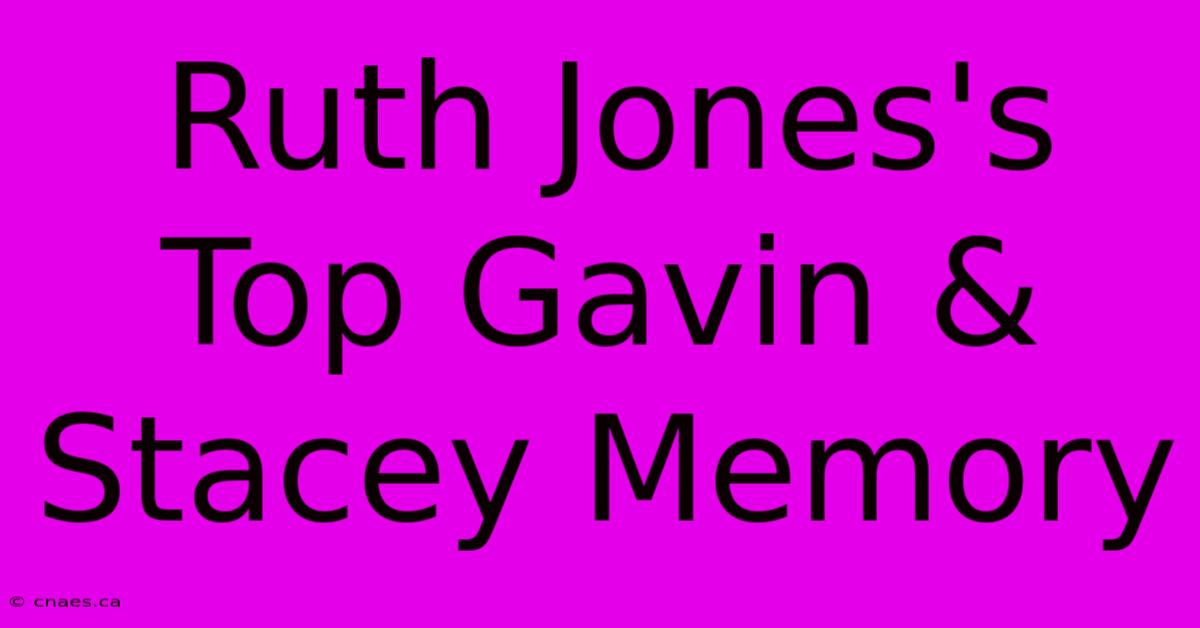 Ruth Jones's Top Gavin & Stacey Memory