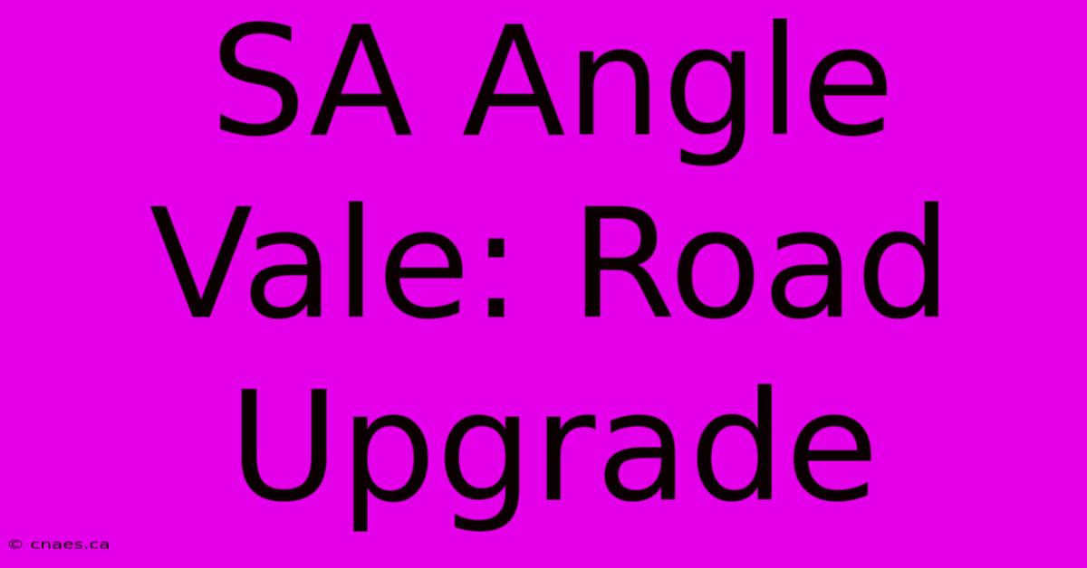 SA Angle Vale: Road Upgrade