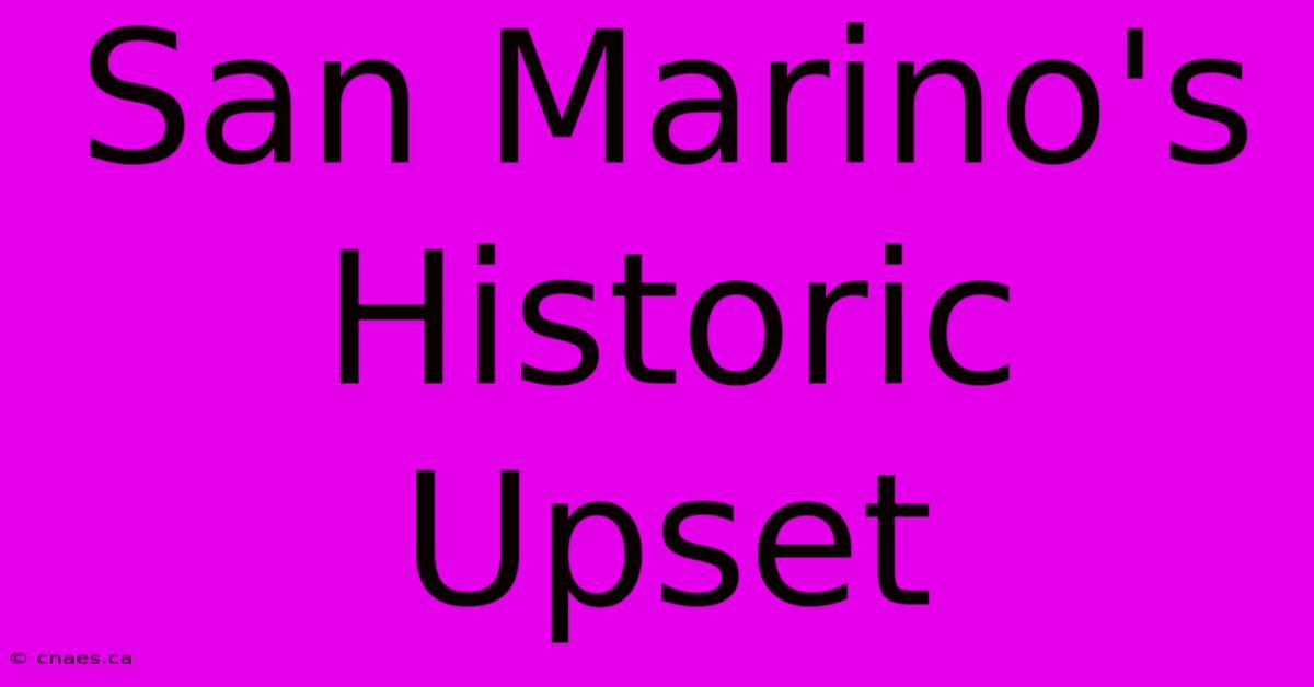 San Marino's Historic Upset