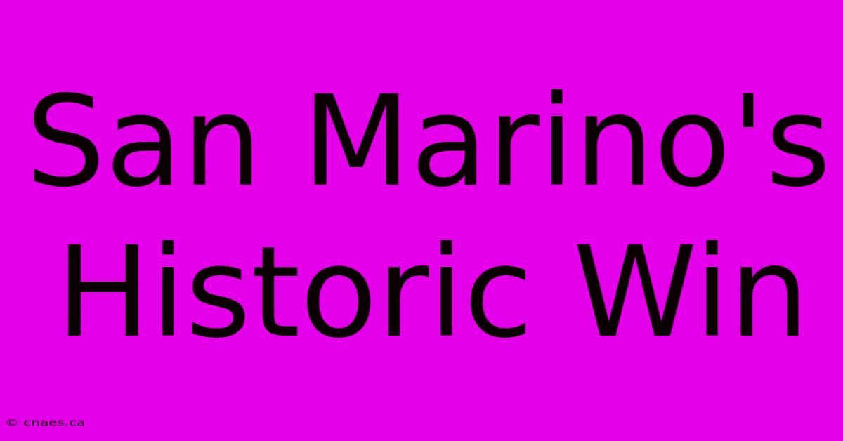 San Marino's Historic Win