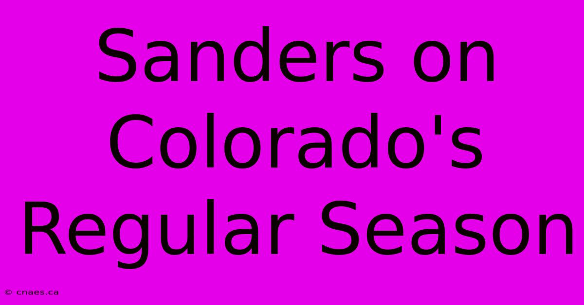 Sanders On Colorado's Regular Season