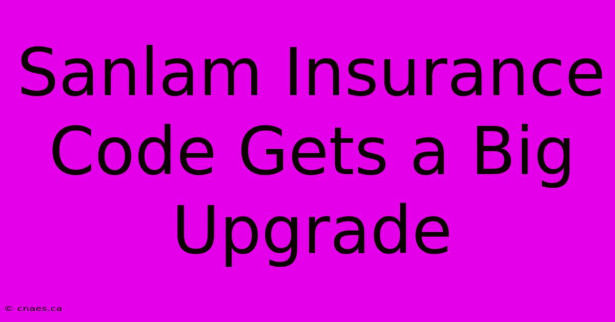 Sanlam Insurance Code Gets A Big Upgrade