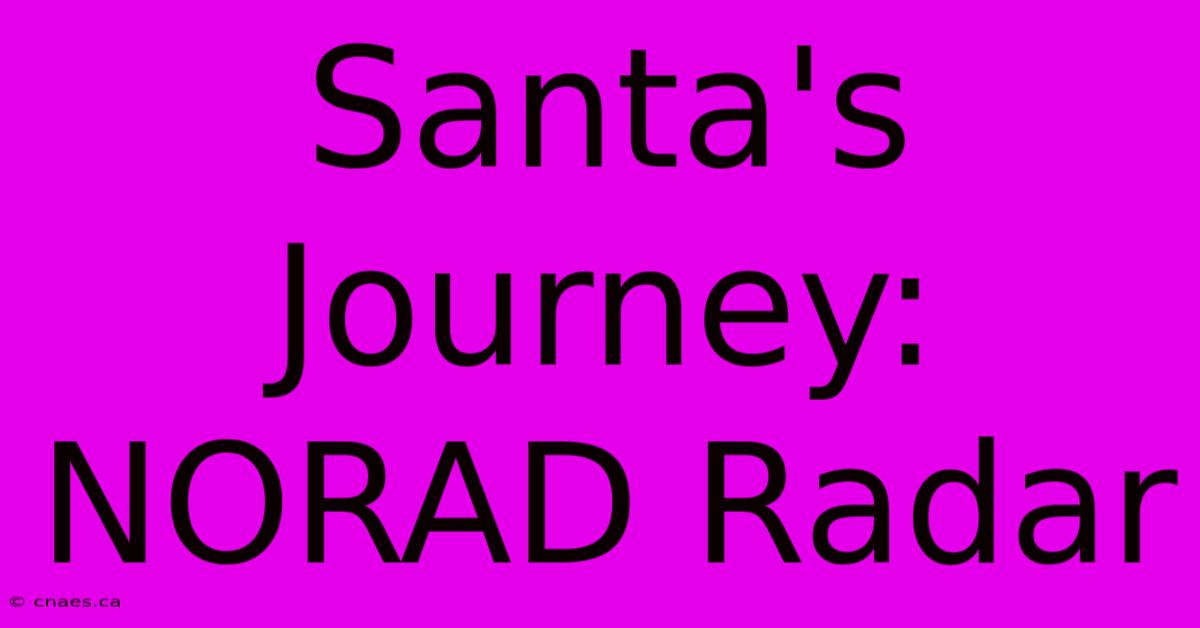 Santa's Journey: NORAD Radar