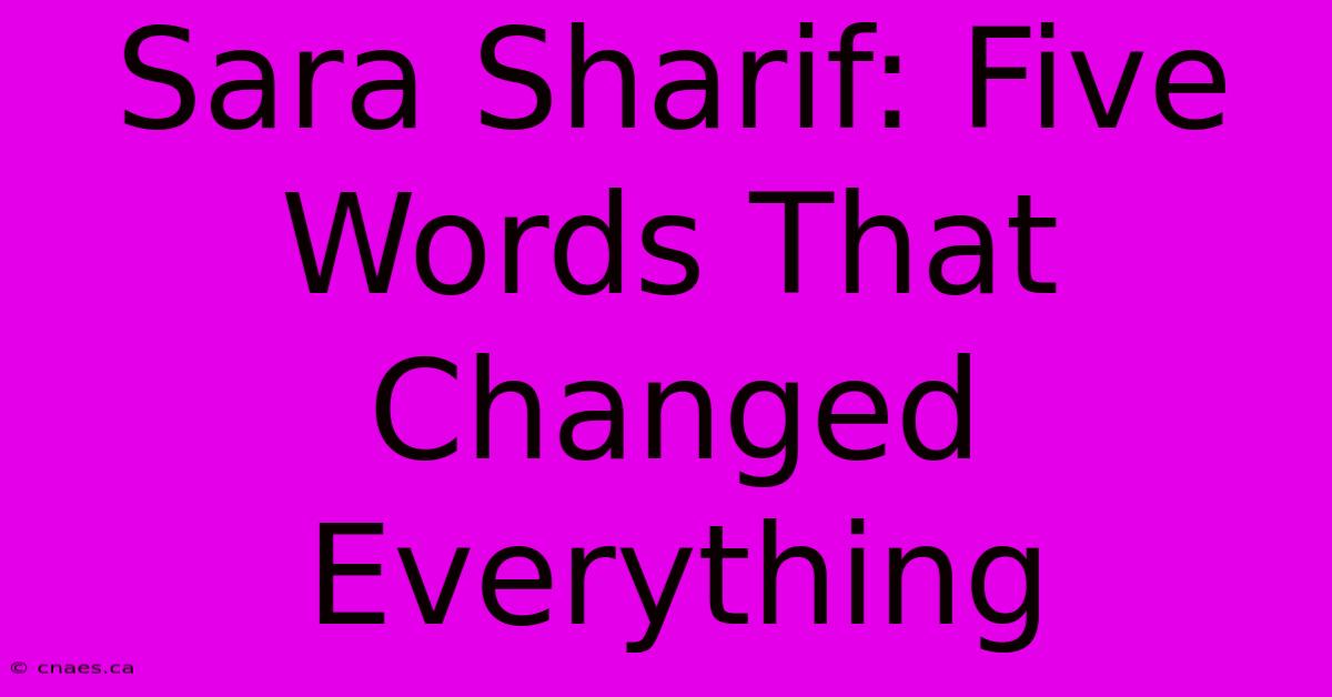 Sara Sharif: Five Words That Changed Everything