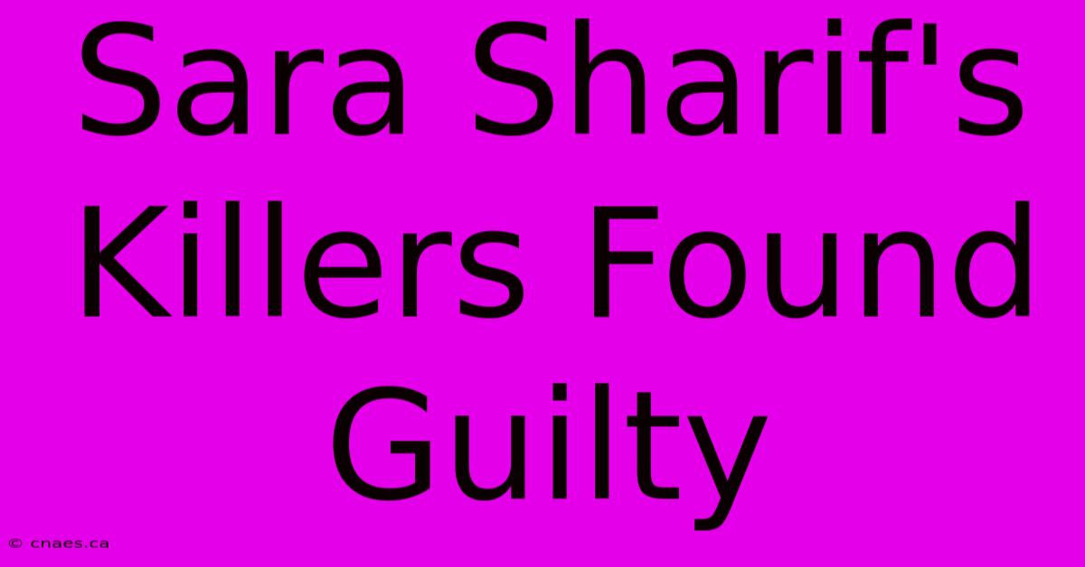 Sara Sharif's Killers Found Guilty