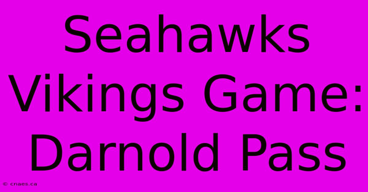 Seahawks Vikings Game: Darnold Pass