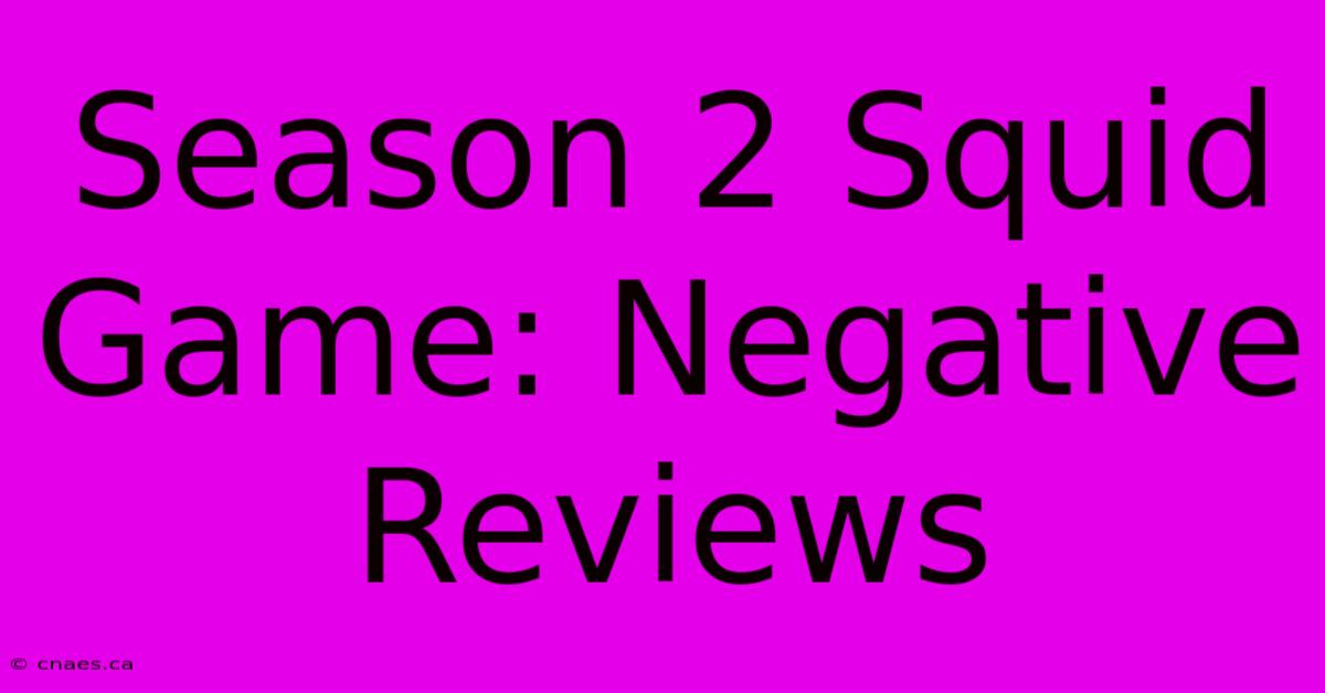 Season 2 Squid Game: Negative Reviews